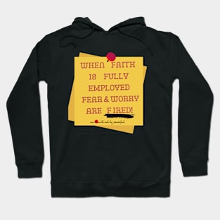 Note to Self: Fire Fear and Worry! Hoodie